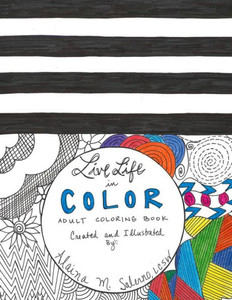 Live Life In Color: Adult Coloring Book