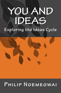 You And Ideas: Exploring The Ideas Cycle
