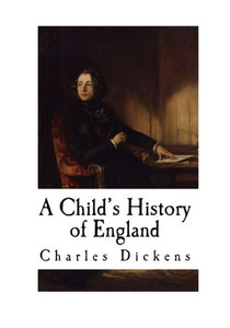A Child'S History Of England (Charles Dickens) A Child'S History Of England (Charles Dickens)