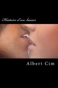 Histoire D'Un Baiser (French Edition) Histoire D'Un Baiser (French Edition)