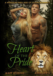 Heart Of The Pride: Fur, Lust & Magic Book 1 Heart Of The Pride: Fur, Lust & Magic Book 1