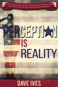 Perception Is Reality Perception Is Reality