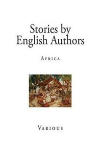 Stories By English Authors: Africa