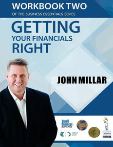 Workbook Two Of The Business Essentials Series: Getting Your Financials Right (The Business Essentials Series Workbook Collection) Workbook Two Of The Business Essentials Series: Getting Your Financials Right (The Business Essentials Series Workbook Collection)