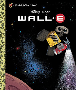Wall-E (A Little Golden Book) Wall-E (A Little Golden Book)