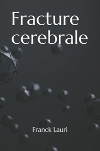 Fracture Cerebrale (French Edition)