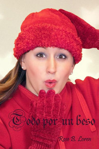 Todo Por Un Beso (Spanish Edition) Todo Por Un Beso (Spanish Edition)