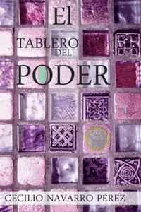 El Tablero Del Poder (Spanish Edition) El Tablero Del Poder (Spanish Edition)