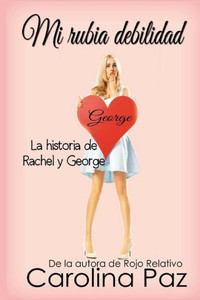 Mi Rubia Debilidad (Spanish Edition) Mi Rubia Debilidad (Spanish Edition)