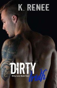 Dirty Truth (Dirty Love) Dirty Truth (Dirty Love)
