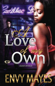 A Love Of My Own: A Gangster Love Story A Love Of My Own: A Gangster Love Story
