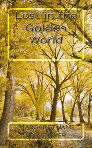Lost In The Golden World Lost In The Golden World