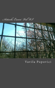 Articole, Eseuri - Volumul Vi (Romanian Edition) Articole, Eseuri - Volumul Vi (Romanian Edition)