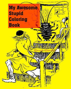 My Awesome Stupid Coloring Book My Awesome Stupid Coloring Book