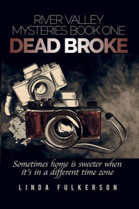 Dead Broke (River Valley Mysteries) Dead Broke (River Valley Mysteries)