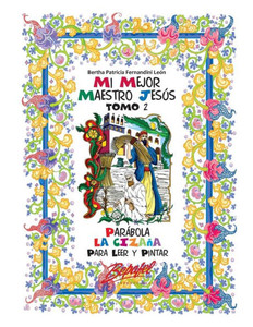 Mi Mejor Maestro Jesús-Parábola La Cizaña: Parábola Para Leer Y Pintar (Mi Mejor Maestro Jesús - Las Parábolas) (Spanish Edition) Mi Mejor Maestro Jesús-Parábola La Cizaña: Parábola Para Leer Y Pintar (Mi Mejor Maestro Jesús - Las Parábolas) (Spanish Edition)