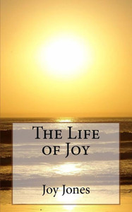 The Life Of Joy