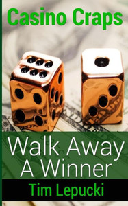 Casino Craps: Walk Away A Winner Casino Craps: Walk Away A Winner