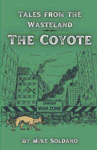 The Coyote (Tales From The Wasteland) The Coyote (Tales From The Wasteland)