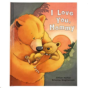 I Love You, Mommy I Love You, Mommy