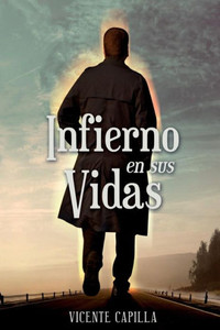 Infierno En Sus Vidas (Spanish Edition) Infierno En Sus Vidas (Spanish Edition)