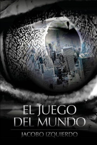 El Juego Del Mundo (Spanish Edition) El Juego Del Mundo (Spanish Edition)