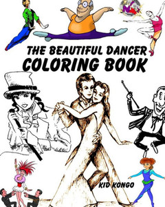 The Beautiful Dancer Coloring Book The Beautiful Dancer Coloring Book