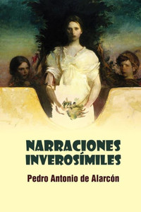 Narraciones Inverosímiles (Spanish Edition)