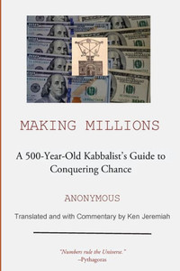 Making Millions: A 500-Year-Old Kabbalist'S Guide To Conquering Chance