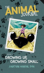 Growing Up, Growing Small (1) (Animal Journal) Growing Up, Growing Small (1) (Animal Journal)