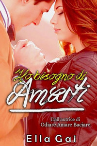 Ho Bisogno Di Amarti (Italian Edition) Ho Bisogno Di Amarti (Italian Edition)