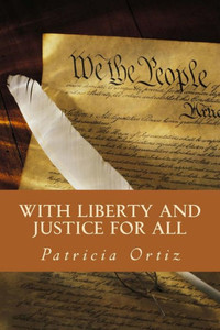 With Liberty And Justice For All With Liberty And Justice For All
