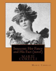 Innocent: Her Fancy And His Fact(1914) By Marie Corelli (Novel)