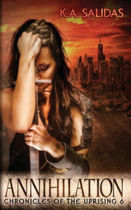 Annihilation (Chronicles Of The Uprising)