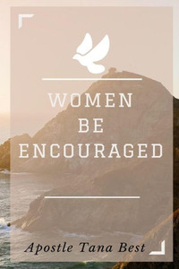 Woman Be Encouraged