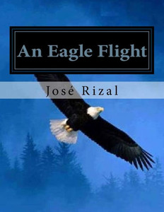 An Eagle Flight: A Filipino Novel Adapted From Noli Me Tangere