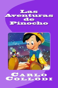 Las Aventuras De Pinocho (Spanish Edition)