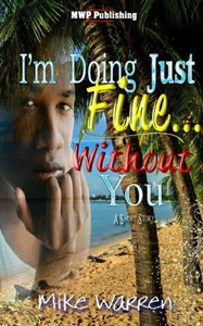 I'M Doing Just Fine Without You I'M Doing Just Fine Without You