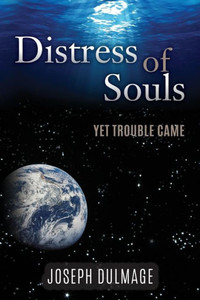 Distress Of Souls: Yet Trouble Came