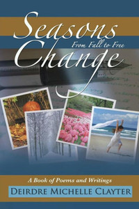 Seasons Change: From Fall To Free Seasons Change: From Fall To Free