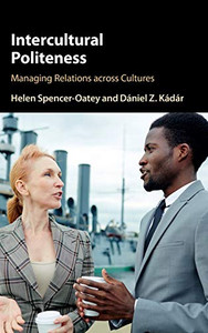 Intercultural Politeness: Managing Relations across Cultures Intercultural Politeness: Managing Relations across Cultures