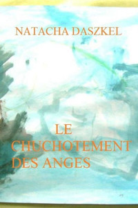 Le Chuchotement Des Anges (French Edition) Le Chuchotement Des Anges (French Edition)