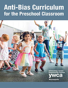 Anti-Bias Curriculum for the Preschool Classroom
