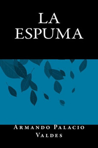La Espuma (Spanish Edition) La Espuma (Spanish Edition)