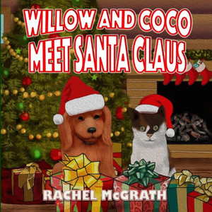 Willow And Coco Meet Santa Claus (Willow And Coco Children'S Series)