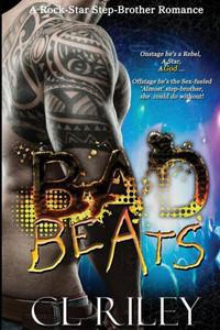 Bad Beats: A Rock-Star Step-Brother Romance Bad Beats: A Rock-Star Step-Brother Romance