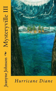 Mysteryville Iii: Hurricane Diane (Volume 3) Mysteryville Iii: Hurricane Diane (Volume 3)