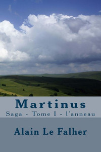 Martinus: Saga - Tome I - L'Anneau (French Edition)