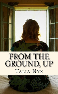 From The Ground, Up From The Ground, Up