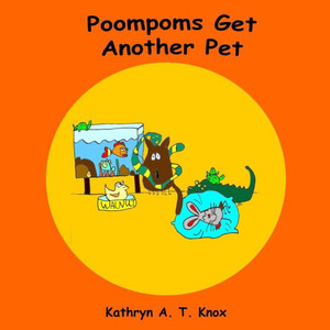 Poompoms Get Another Pet (Pompoms)